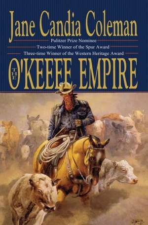 The O'Keefe Empire de Jane Candia Coleman