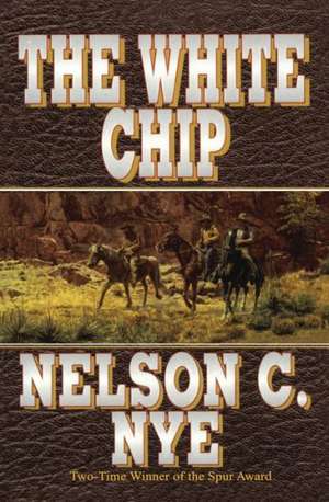 The White Chip de Nelson C. Nye