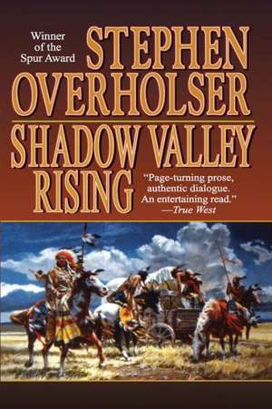 Shadow Valley Rising de Stephen Overholser