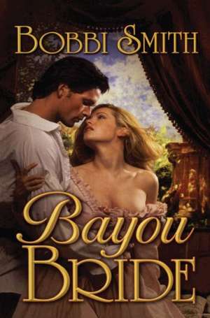 Bayou Bride de Bobbi Smith