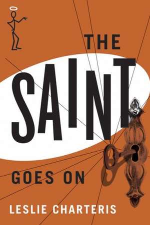 The Saint Goes on de Leslie Charteris