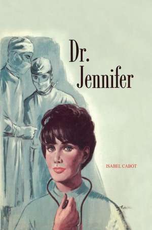 Dr. Jennifer de Isabel Cabot