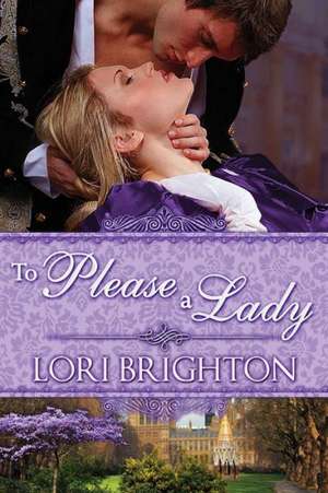 To Please a Lady de Lori Brighton