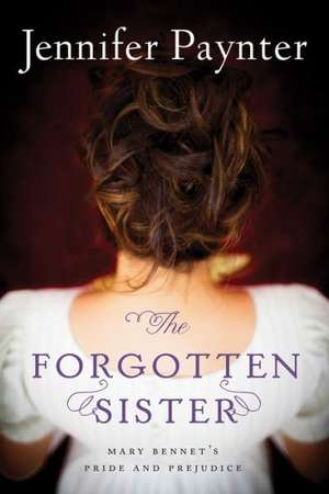 The Forgotten Sister de Jennifer Paynter