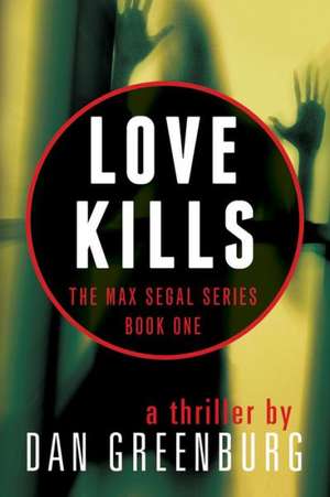 Love Kills de Dan Greenburg