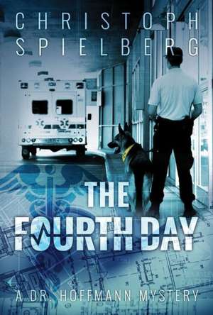 The Fourth Day de Christoph Spielberg