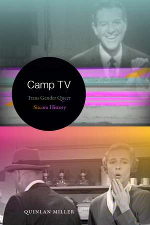 Camp TV – Trans Gender Queer Sitcom History de Quinlan Miller