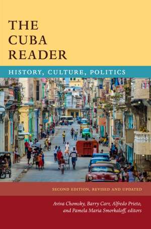 The Cuba Reader de Aviva Chomsky