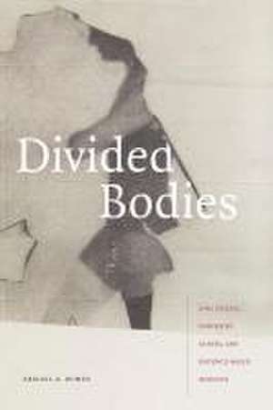 Divided Bodies de Abigail A Dumes