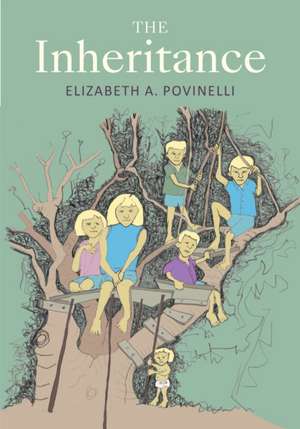 The Inheritance de Elizabeth A. Povinelli