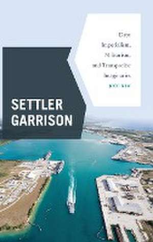 Settler Garrison de Jodi Kim