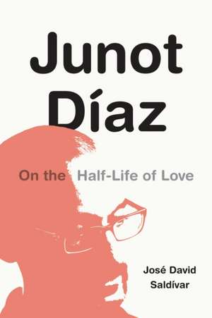 Junot Díaz de José David Saldívar