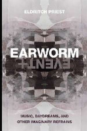 Earworm and Event de Eldritch Priest