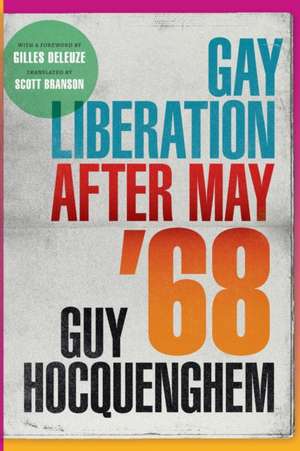 Gay Liberation after May `68 de Guy Hocquenghem