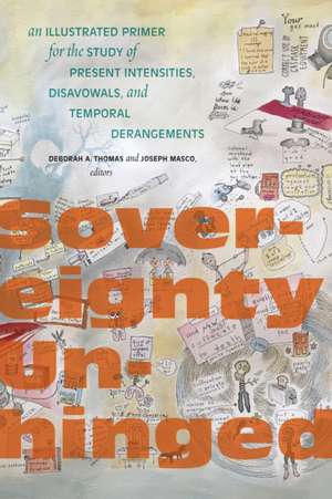 Sovereignty Unhinged de Deborah A Thomas