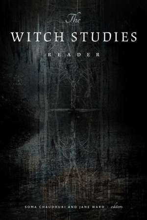 The Witch Studies Reader de Soma Chaudhuri