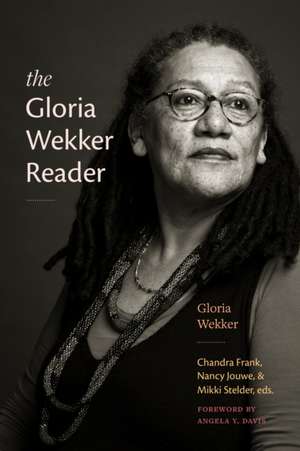 The Gloria Wekker Reader de Gloria Wekker