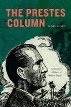 The Prestes Column de Jacob Blanc