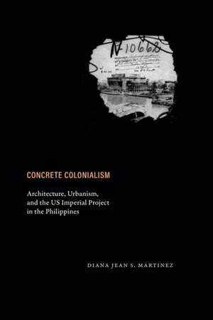 Concrete Colonialism de Diana Jean S. Martinez