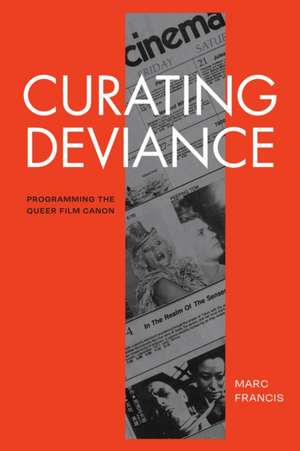 Curating Deviance de Marc Francis
