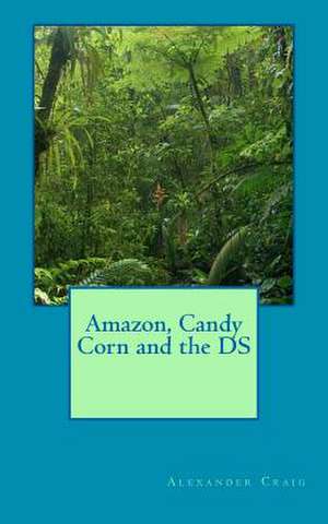 Amazon, Candy Corn and the DS de Alexander Craig