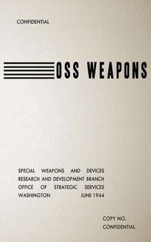 OSS Weapons de Us Office of Strategic Services