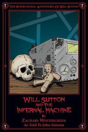 Will Sutton and the Infernal Machine de John Salonia