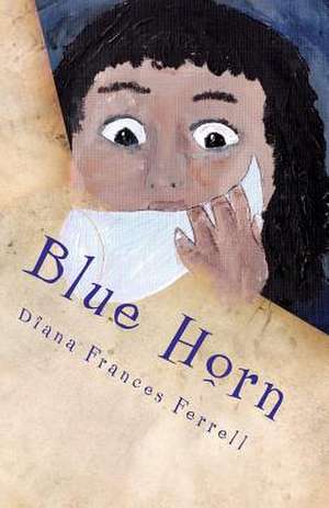 Blue Horn de Diana Frances Ferrell