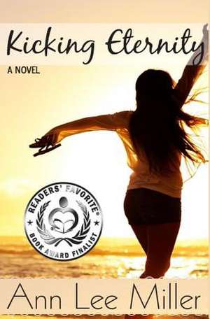 Kicking Eternity de Ann Lee Miller