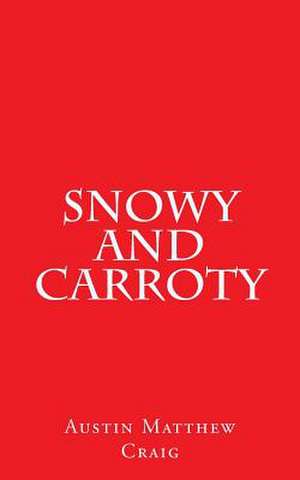 Snowy and Carroty de Austin Matthew Craig