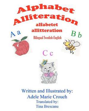 Alphabet Alliteration Bilingual Swedish English de Adele Marie Crouch