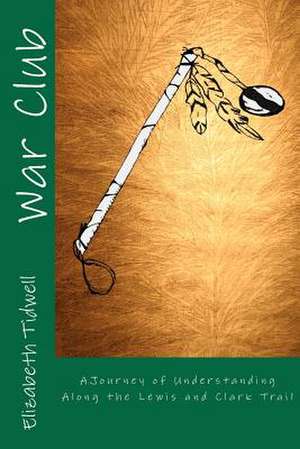 War Club de Elizabeth Tidwell