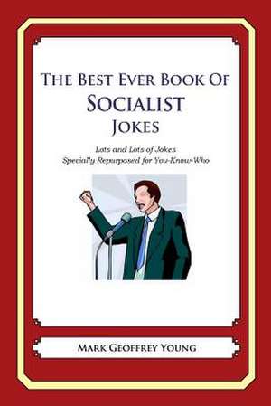 The Best Ever Book of Socialist Jokes de Mark Geoffrey Young