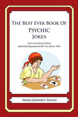 The Best Ever Book of Psychic Jokes de Mark Geoffrey Young