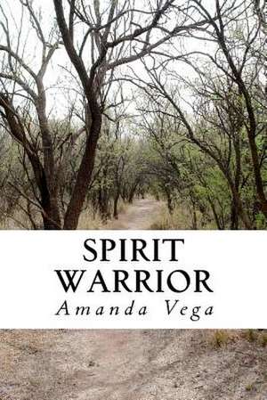 Spirit Warrior de Amanda Vega