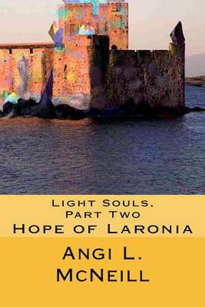 Light Souls, Part Two de MS Angi L. McNeill