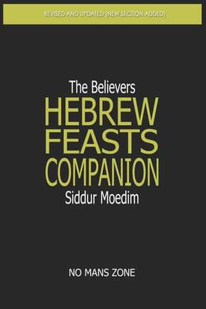 Siddur Moedim the Believers Hebrew Feasts Companion de Nmz Theodore Meredith Tm