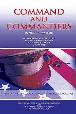 Command and Commanders in Modern Warfare de William Geffen