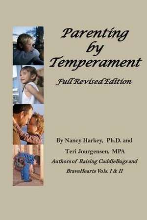 Parenting by Temperament de Nancy J. Harkey Ph. D.