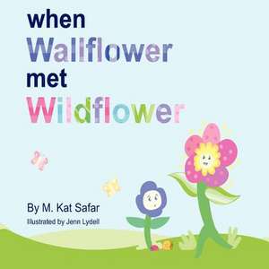 When Wallflower Met Wildflower: A Proposed Strategy for Combating Nuclear Terrorism de M. Kat Safar