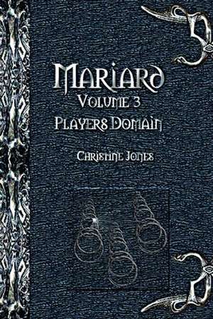 Mariard the Players Domain: Lost & Forgotten Books of the New Testament de Christine Jones