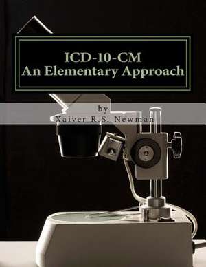 ICD-10 CM an Elementary Approach de Xaiver Rauf Newman