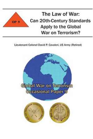 The Law of War de Us Army (Retired) Lieutenant Cavaleri