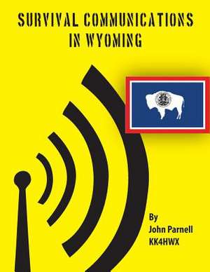 Survival Communications in Wyoming de John Parnell