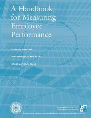 A Handbook for Measuring Employee Performance de United States Office of Pers Management