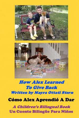 How Alex Learned to Give Back / Como Alex Aprendio a Dar de Mayra Ottati Stern