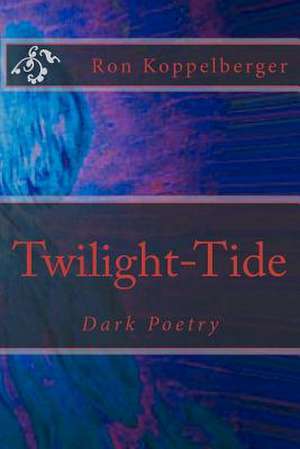 Twilight-Tide de Ron W. Koppelberger