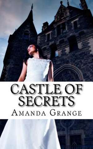 Castle of Secrets de Amanda Grange