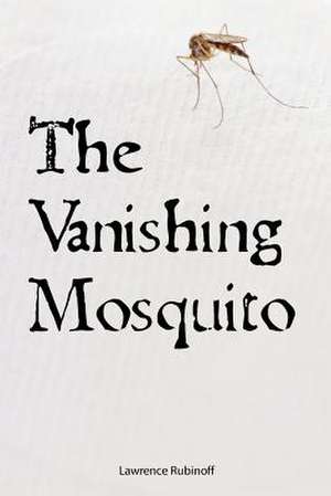 The Vanishing Mosquito de Lawrence Rubinoff