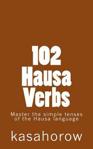 102 Hausa Verbs de Kasahorow